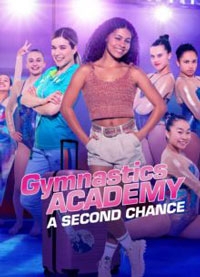 Второй шанс: академия гимнастики (2022)
